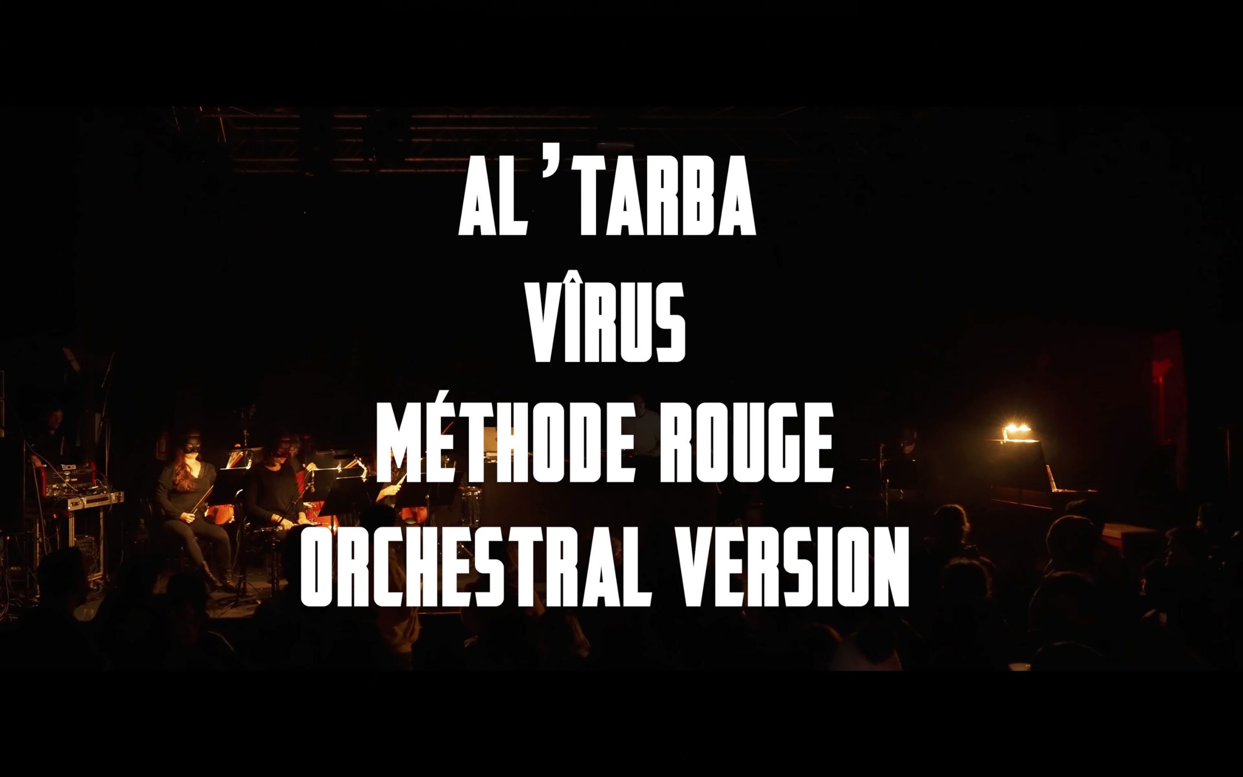 Vîrus X Al'Tarba - Méthode rouge  (Orchestral Version Live)