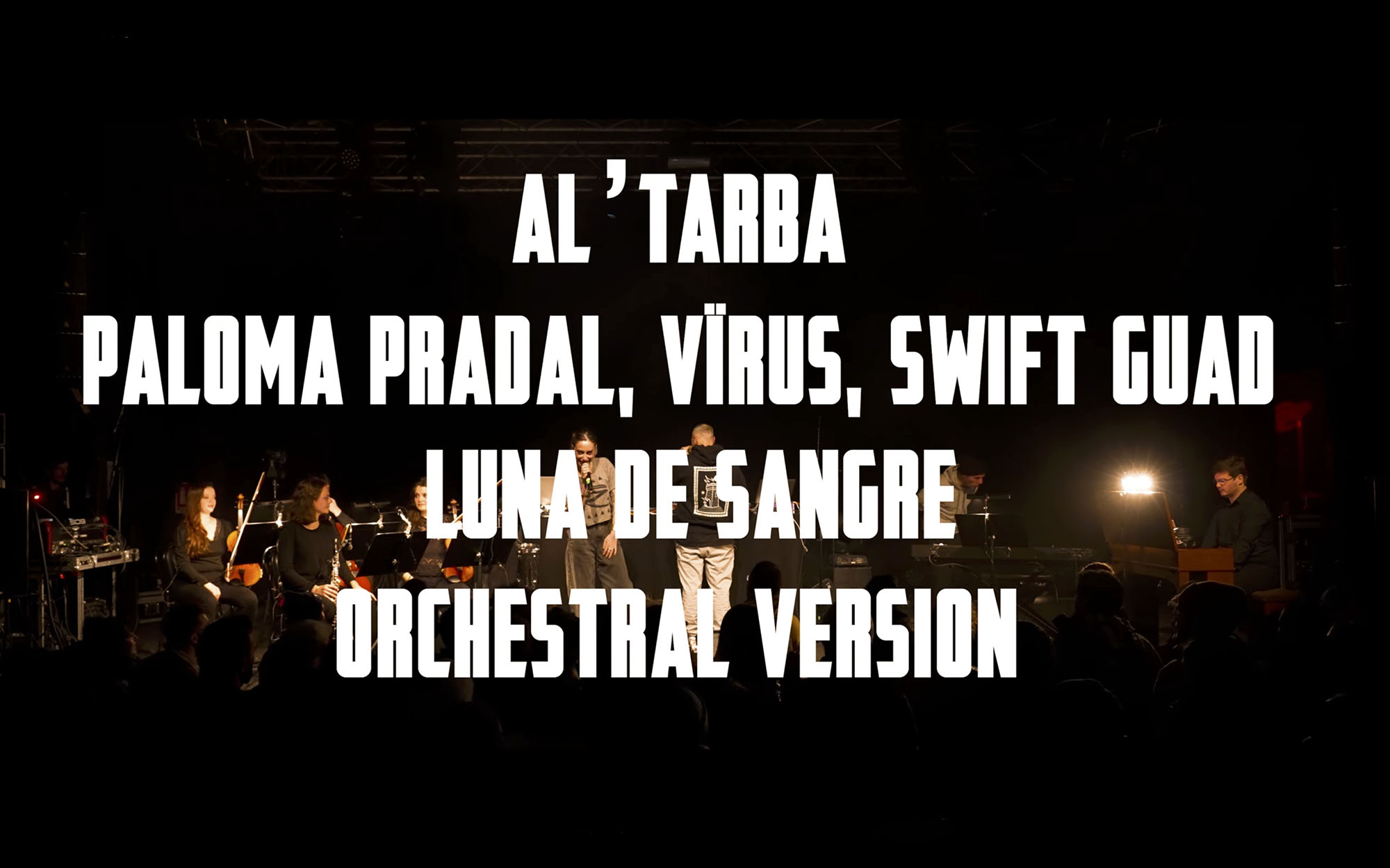 Al'Tarba X Swift Guad X Paloma Pradal X Vîrus - Luna de sangre (Orchestral version Live)